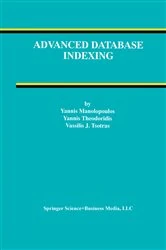 Book cover of Advanced Database Indexing by Yannis Manolopoulos
