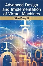 Book cover of Advanced Design and Implementation of Virtual Machines by Xiao-Feng Li