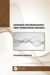 Book cover of Advanced Electromagnetic Wave Propagation Methods by Guillermo Gonzalez