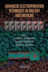 Book cover of Advanced Electroporation Techniques in Biology and Medicine by Andrei G. Pakhomov