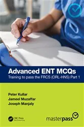 Book cover of Advanced ENT MCQs by Peter Kullar