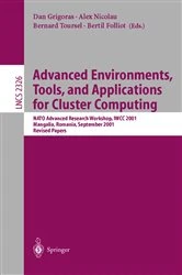 Book cover of Advanced Environments, Tools, and Applications for Cluster Computing by Dan Grigoras