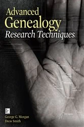 Book cover of Advanced Genealogy Research Techniques by George G. Morgan