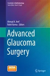 Book cover of Advanced Glaucoma Surgery by Ahmad A. Aref