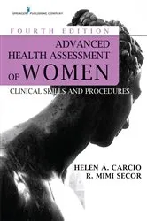 Book cover of Advanced Health Assessment of Women, Fourth Edition (4th ed.) by Helen Carcio