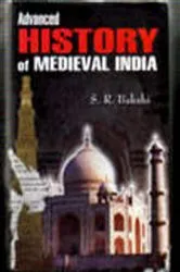 Book cover of Advanced History Of Medieval India by S. R. BAKSHI