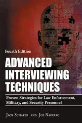 Book cover of Advanced Interviewing Techniques (4th ed.) by Jack Schafer