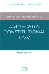 Book cover of Advanced Introduction to Comparative Constitutional Law by Mark Tushnet
