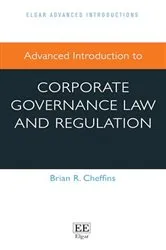 Book cover of Advanced Introduction to Corporate Governance Law and Regulation by Brian R. Cheffins