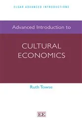 Book cover of Advanced Introduction to Cultural Economics by Ruth Towse
