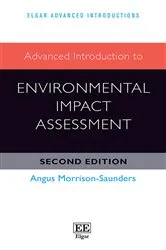 Book cover of Advanced Introduction to Environmental Impact Assessment (2nd ed.) by Angus Morrison-Saunders