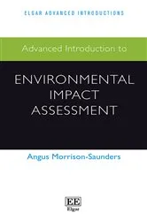 Book cover of Advanced Introduction to Environmental Impact Assessment by Angus Morrison-Saunders