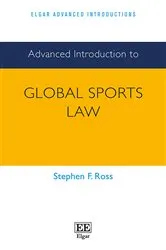 Book cover of Advanced Introduction to Global Sports Law by Stephen F. Ross