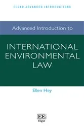 Book cover of Advanced Introduction to International Environmental Law by Ellen Hey