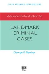 Book cover of Advanced Introduction to Landmark Criminal Cases by George P. Fletcher