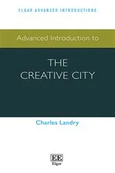 Book cover of Advanced Introduction to the Creative City by Charles Landry