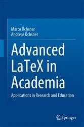 Book cover of Advanced LaTeX in Academia by Marco Öchsner
