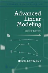 Book cover of Advanced Linear Modeling (2nd ed.) by Ronald Christensen