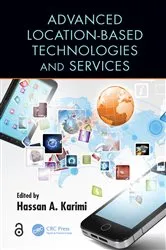 Book cover of Advanced Location-Based Technologies and Services by Unknown