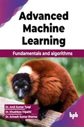 Book cover of Advanced Machine Learning by Amit Kumar Tyagi