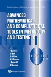 Book cover of Advanced Mathematical And Computational Tools In Metrology And Testing Ix by Franco Pavese