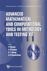 Book cover of Advanced Mathematical And Computational Tools In Metrology And Testing Xii by Franco Pavese