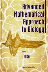 Book cover of Advanced Mathematical Approach To Biology by Takeyuki Hida
