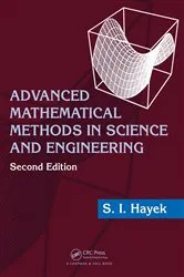 Book cover of Advanced Mathematical Methods in Science and Engineering (2nd ed.) by S.I. Hayek