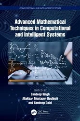 Book cover of Advanced Mathematical Techniques in Computational and Intelligent Systems by Sandeep Singh