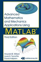 Book cover of Advanced Mathematics and Mechanics Applications Using MATLAB (3rd ed.) by David Halpern