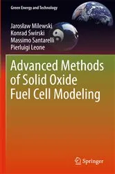 Book cover of Advanced Methods of Solid Oxide Fuel Cell Modeling by Jarosław Milewski
