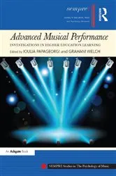 Book cover of Advanced Musical Performance: Investigations in Higher Education Learning by Ioulia Papageorgi