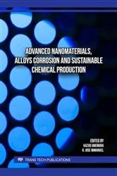 Book cover of Advanced Nanomaterials, Alloys Corrosion and Sustainable Chemical Production by Kazuo Umemura