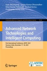 Book cover of Advanced Network Technologies and Intelligent Computing by Isaac Woungang