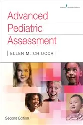 Book cover of Advanced Pediatric Assessment, Second Edition (2nd ed.) by Ellen M. Chiocca