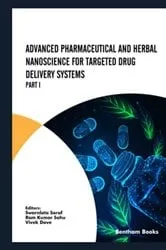 Book cover of Advanced Pharmaceutical and Herbal Nanoscience for Targeted Drug Delivery Systems Part I by Unknown