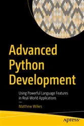 Book cover of Advanced Python Development by Matthew Wilkes