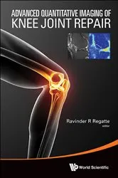 Book cover of Advanced Quantitative Imaging Of Knee Joint Repair by Ravinder R Regatte