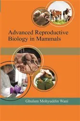 Book cover of Advanced Reproductive Biology in Mammals by Prof. Ghulam  Mohy-ud-Din Wani