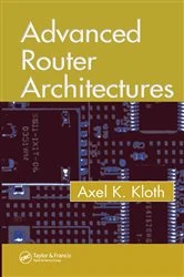 Book cover of Advanced Router Architectures by Axel K. Kloth