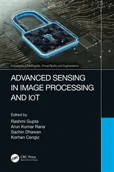 Book cover of Advanced Sensing in Image Processing and IoT by Rashmi Gupta
