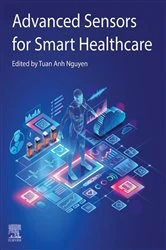 Book cover of Advanced Sensors for Smart Healthcare by Tuan Anh Nguyen PhD