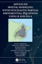 Book cover of Advanced Spatial Modeling with Stochastic Partial Differential Equations Using R and INLA by Elias Krainski