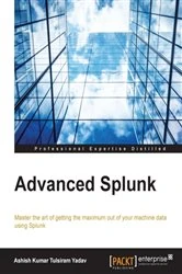 Book cover of Advanced Splunk by Ashish Kumar Tulsiram Yadav