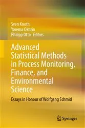 Book cover of Advanced Statistical Methods in Process Monitoring, Finance, and Environmental Science by Sven Knoth