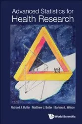 Book cover of Advanced Statistics For Health Research by Richard J Butler