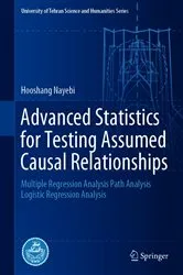 Book cover of Advanced Statistics for Testing Assumed Causal Relationships by Unknown