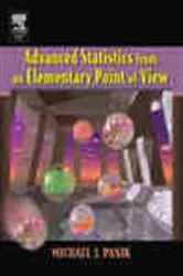 Book cover of Advanced Statistics from an Elementary Point of View by Michael J Panik