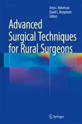 Book cover of Advanced Surgical Techniques for Rural Surgeons by Amy L. Halverson