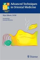 Book cover of Advanced Techniques in Oriental Medicine by Skya Abbate